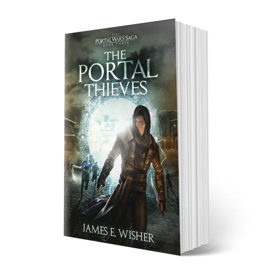 The Portal Thieves Paperback epic fantasy by james e wisher