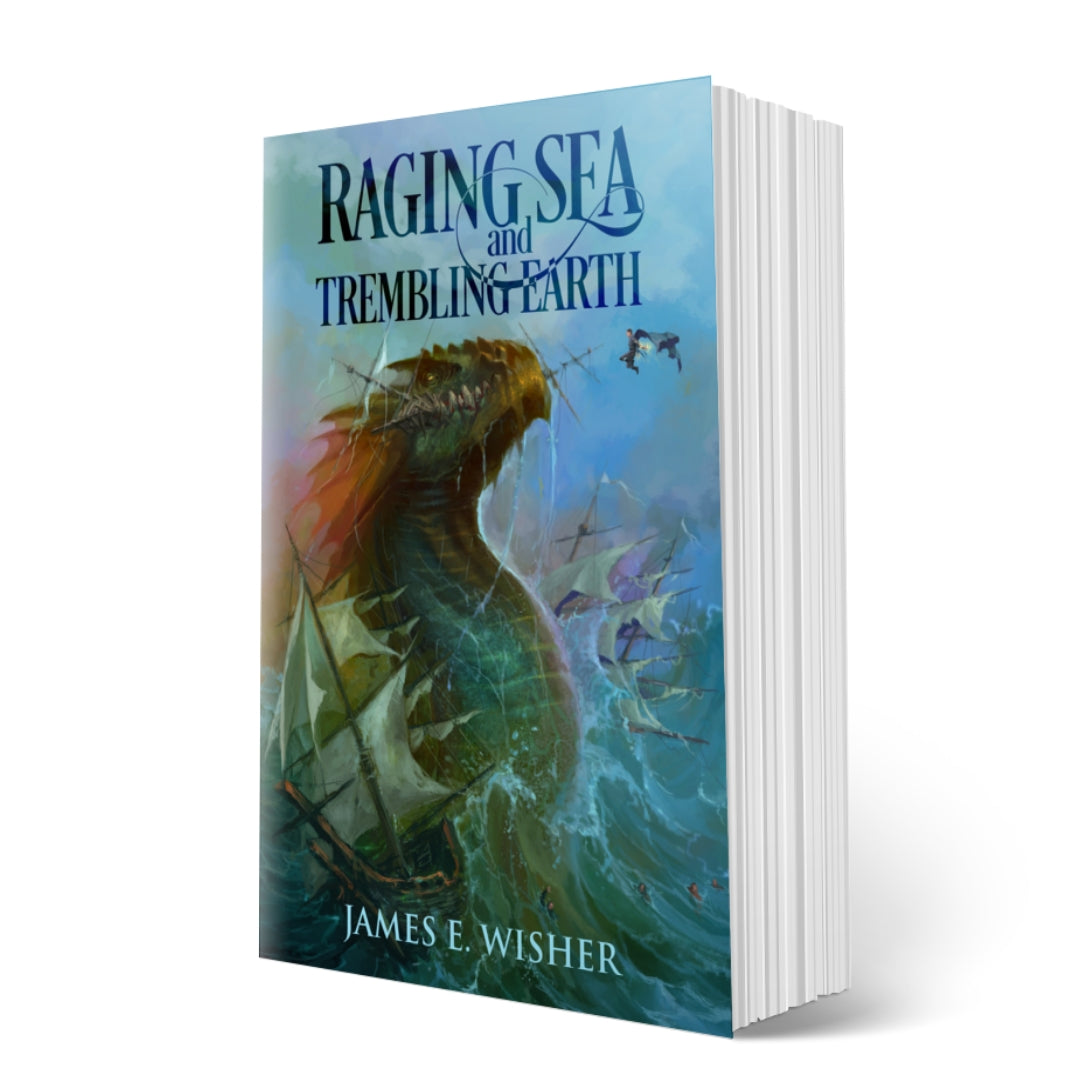 Raging Sea and Trembling Earth Paperback epic fantasy by james e wisher