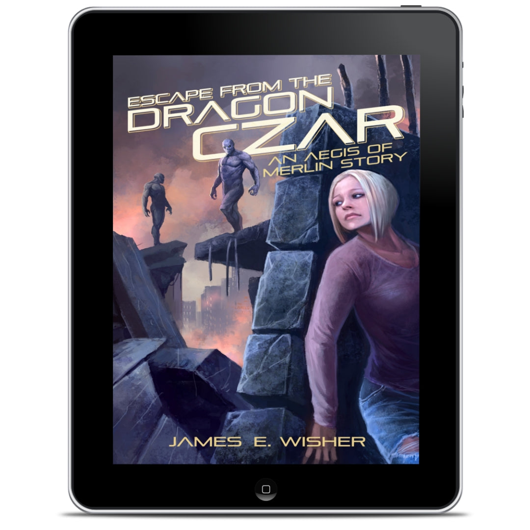 Escape From The Dragon Czar an action packed urban Fantasy by James E Wisher