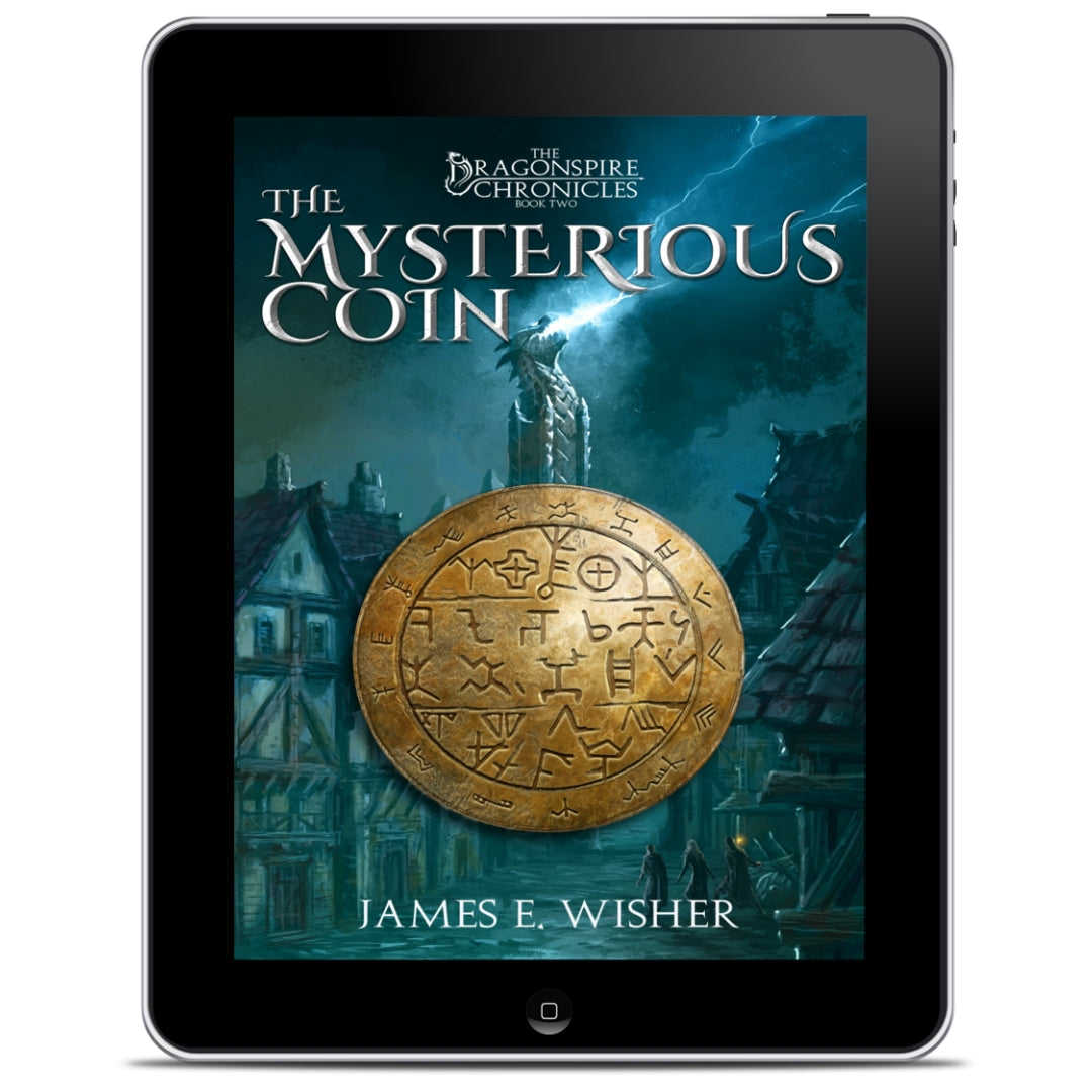 The Mysterious Coin an Epic Fantasy Ebook by James E Wisher