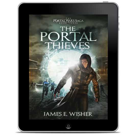 The Portal Thieves an Epic Fantasy Ebook by James E Wisher